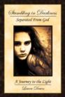 Stumbling in Darkness : Separated from God - Book