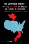 The Complete History of the Vietnam Conflict (Le Comedie Vietnamien) : A "Popular" War That Won'T Go Away - eBook