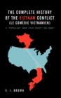 The Complete History of the Vietnam Conflict (Le Com Die Vietnamien) : A Popular War That Won't Go Away - Book