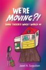 We'Re Moving?! : Shari Tucker'S Wacky World #1 - eBook