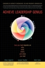 Achieve Leadership Genius : How You Lead Depends on Who, What, Where, and When You Lead - Book