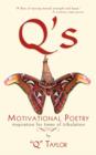 Q's Motivational Poetry : Inspiration for Times of Tribulation - Book