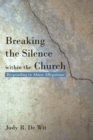 Breaking the Silence Within the Church : Responding to Abuse Allegations - eBook