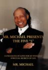 Mr. Michael Presents the Five S : Expressions of Love for My Wife and Spiritual Secrets of Life - Book