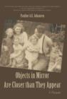 Objects in Mirror Are Closer Than They Appear : A Memoir - Book