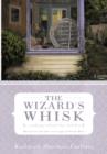 The Wizard's Whisk---A Cooking School for Children : She Had No Idea There Were Eggs in French Toast - Book