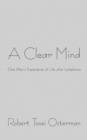 A Clear Mind : One Man's Experience of Life After Lymphoma - Book