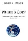 Where Is God? : Man Shall Not See Me and Live (Exodus 33:20) - Book