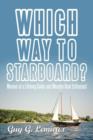 Which Way to Starboard? : Memoir of a Lifelong Sailor and Wooden Boat Enthusiast - Book