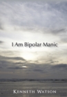 I Am Bipolar Manic - eBook