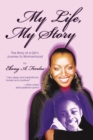 My Life, My Story : The Story of a Girl'S Journey to Womanhood - eBook