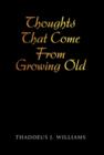 Thoughts That Come from Growing Old - Book