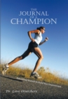 The Journal of a Champion : Rebuilding Yourself to Build Your Environment - eBook