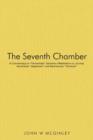 The Seventh Chamber : A Commentary on Parmenides becomes a Meditation on, at once, Heraclitean diapherein and Nachmanian Tsimtsum - Book
