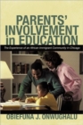 Parents' Involvement in Education : The Experience of an African Immigrant Community in Chicago - Book