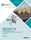 Companion GECCO 14 vol 1- Genetic and Evolutionary Computing Conference - Book