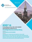 KDD 14 Vol 1 20th ACM SIGKDD Conference on Knowledge Discovery and Data Mining - Book