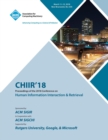 Chiir '18 : Proceedings of the 2018 Conference on Human Information Interaction & Retrieval - Book