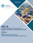 Tei'19 : Proceedings of the Thirteenth International Conference on Tangible, Embedded, and Embodied Interaction - Book