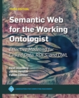 Semantic Web for the Working Ontologist : Effective Modeling for Linked Data, RDFS, and OWL - Book