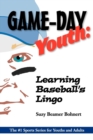 Game-Day Youth : Learning Baseball's Lingo (Game-Day Youth Sports Series - Book