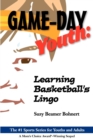 Game-Day Youth : Learning Basketball's Lingo (Game-Day Youth Sports Series) - Book