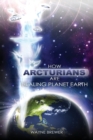 How Arcturians Are Healing Planet Earth - Book