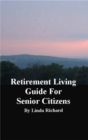 Retirement Living Guide for Senior Citizens - eBook
