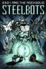 EXO-1 and the Rocksolid Steelbots Volume 1 - Book