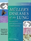 Muller's Diseases of the Lung : Radiologic and Pathologic Correlations - Book