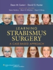 Learning Strabismus Surgery : A Case-Based Approach - Book