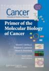 Cancer: Principles & Practice of Oncology : Primer of the Molecular Biology of Cancer - Book