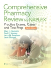 Comprehensive Pharmacy Review for NAPLEX : Practice Exams, Cases, and Test Prep - Book