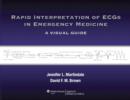 Rapid Interpretation of ECGs in Emergency Medicine : A Visual Guide - Book