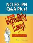 NCLEX-PN Q&A Plus! Made Incredibly Easy! - Book