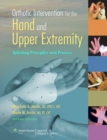 Orthotic Intervention for the Hand and Upper Extremity : Splinting Principles and Process - Book