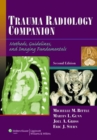Trauma Radiology Companion : Methods, Guidelines, and Imaging Fundamentals - eBook