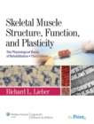 Skeletal Muscle Structure, Function, and Plasticity - eBook