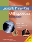 Lippincott's Primary Care Orthopaedics - Book