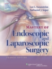 Mastery of Endoscopic and Laparoscopic Surgery - Book