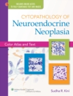 Cytopathology of Neuroendocrine Neoplasia : Color Atlas and Text - Book