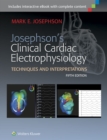 Josephson's Clinical Cardiac Electrophysiology - Book