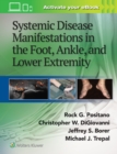 Systemic Disease Manifestations in the Foot, Ankle, and Lower Extremity - Book