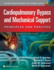 Cardiopulmonary Bypass and Mechanical Support : Principles and Practice - Book