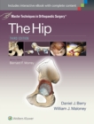 Master Techniques in Orthopaedic Surgery: The Hip - Book