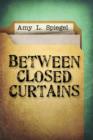 Between Closed Curtains - Book