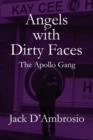 Angels with Dirty Faces : The Apollo Gang - Book