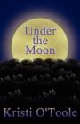 Under the Moon - Book