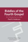 Riddles of the Fourth Gospel : An Introduction To John - eBook