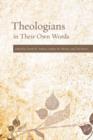 Theologians in Their Own Words - eBook
